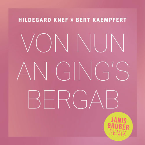 Von nun an ging's bergab (Janis Gruber Remix)