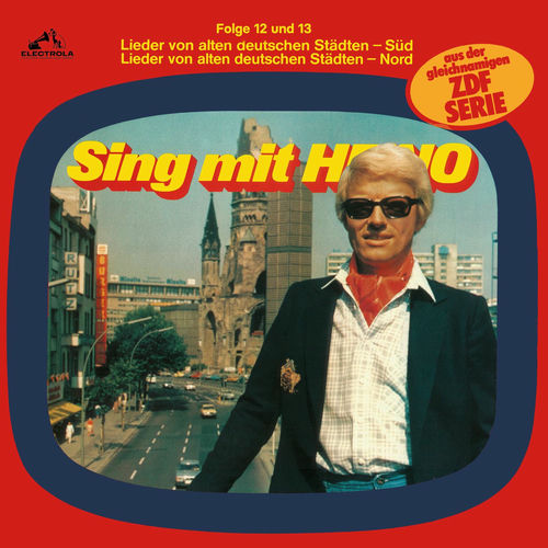 Sing mit Heino Folge 12 & 13: Lieder von alten deutschen Städten - Süd & Nord