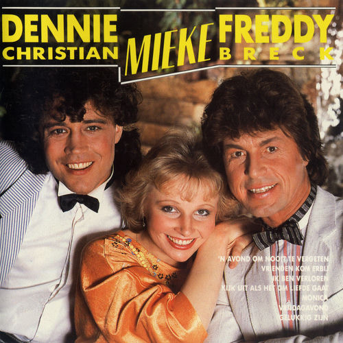 Dennie Christian/ Mieke/ Freddy Breck