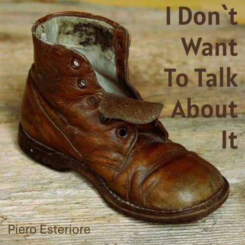 I Don`t Want To Talk About It