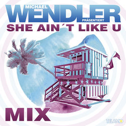 She Ain't Like U Mix