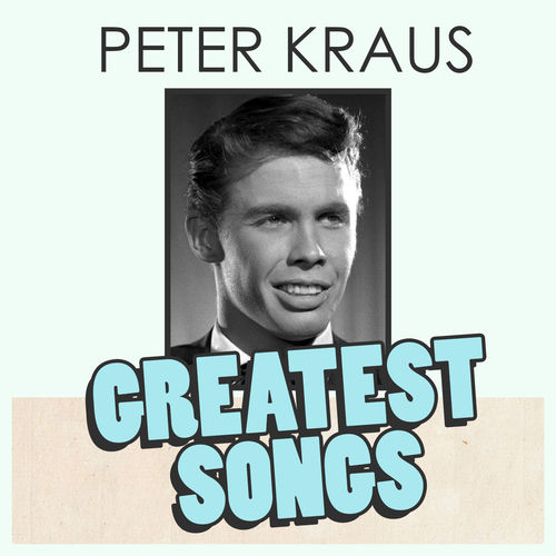 Peter Kraus's Greatest Songs