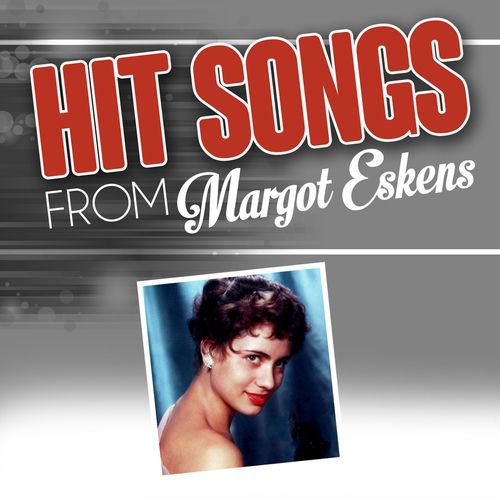 Hit songs from Margot Eskens