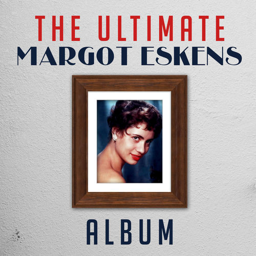The Ultimate Margot Eskens Album