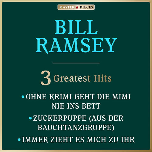 Masterpieces Presents Bill Ramsey: 3 Greatest Hits (3 Greatest Hits)