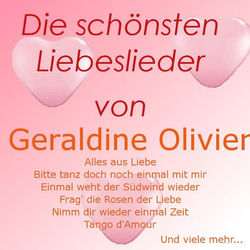 Die schönsten Liebeslieder von Geraldine Olivier
