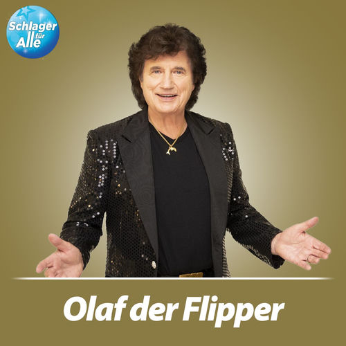Schlager für Alle präsentiert: Olaf der Flipper