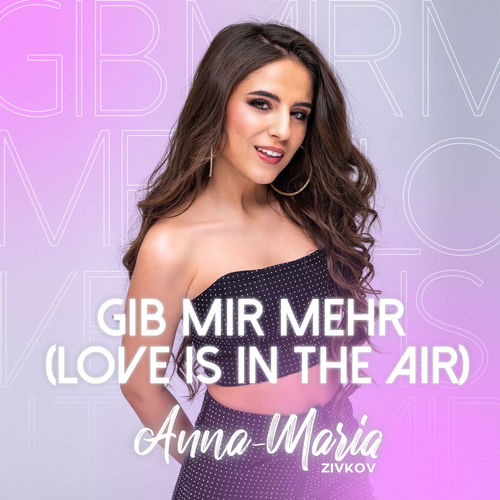 Gib mir mehr (Love is in the Air)