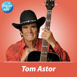 Schlager für Alle präsentiert: Tom Astor