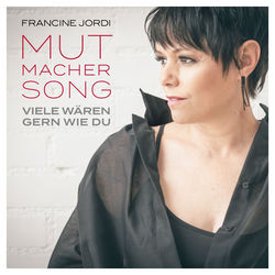 Mutmacher Song (viele wären gern wie du)