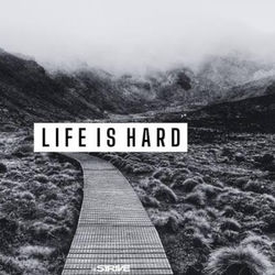 Life is tough