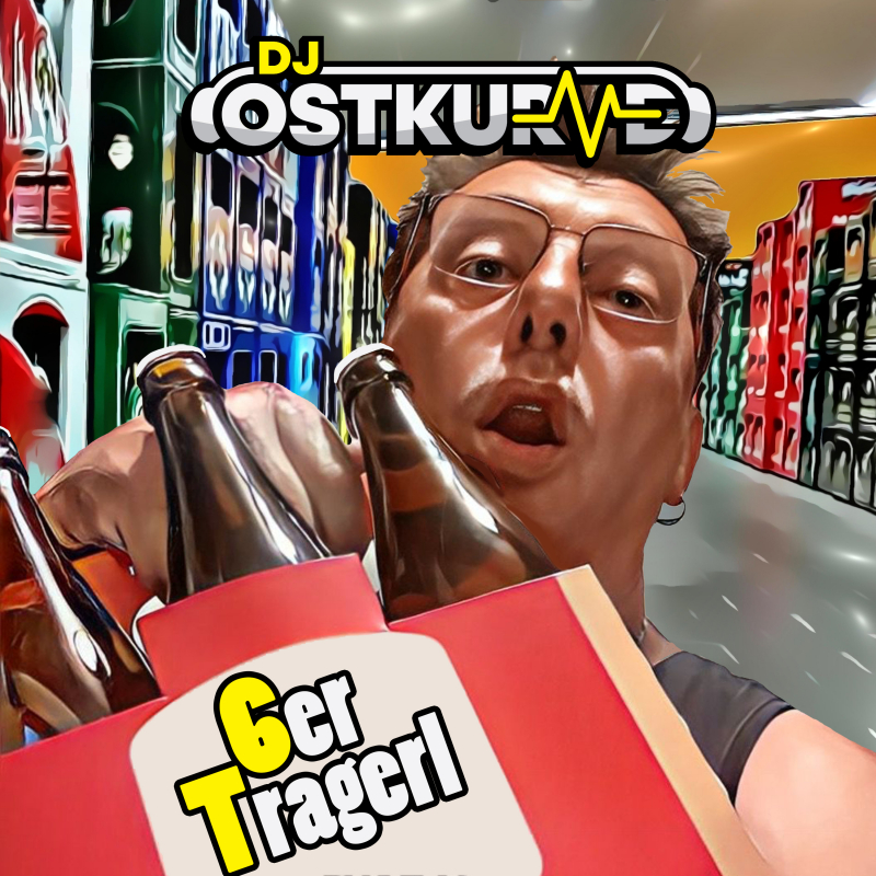 DJ Ostkurve - 6er Tragerl