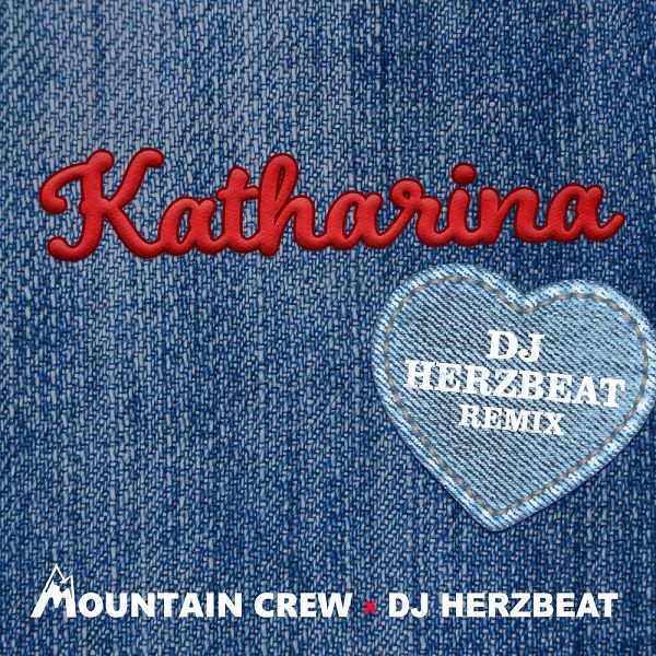 Mountain Crew & DJ Herzbeat - Katharina