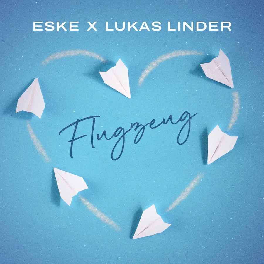 ESKE feat. Lukas Linder - Flugzeug