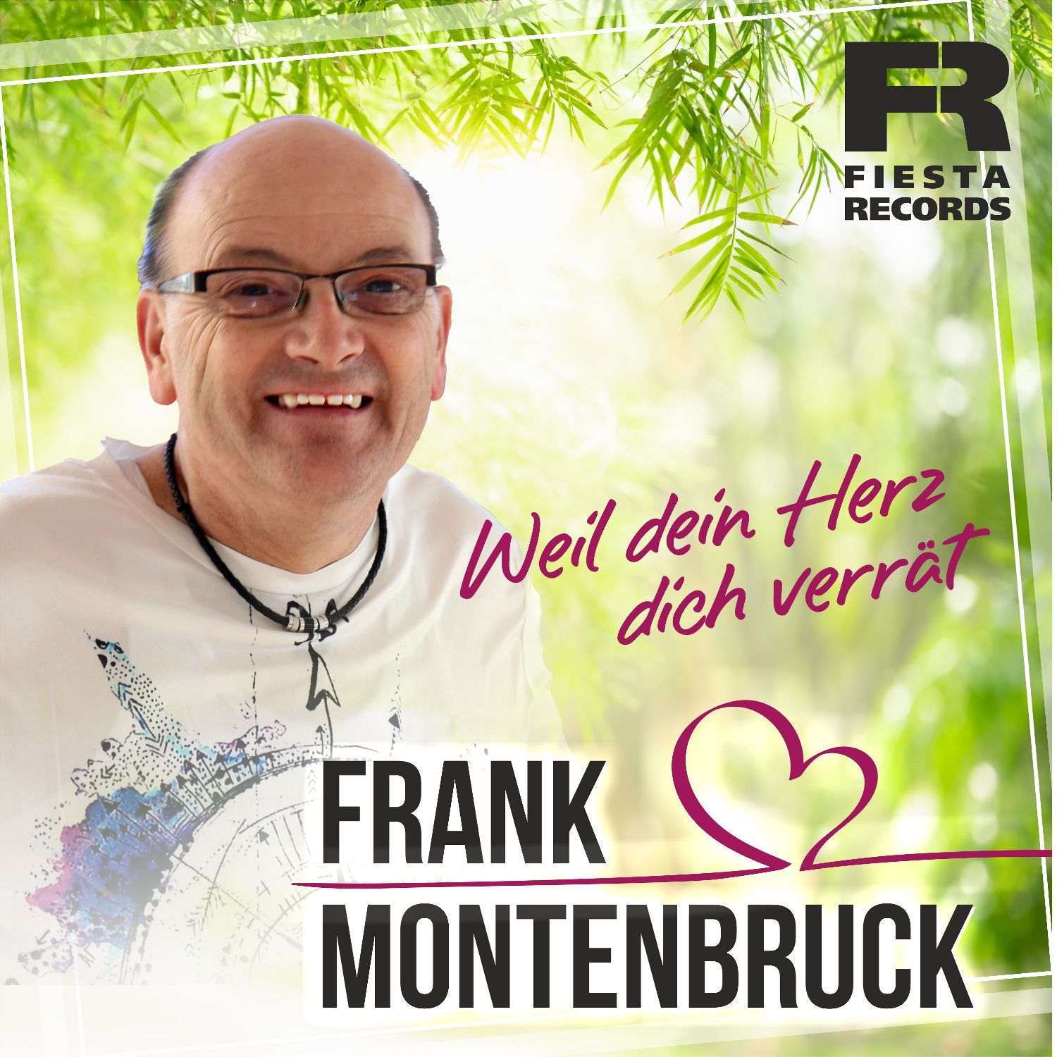 Frank Montenbruck - Weil dein Herz dich verrät