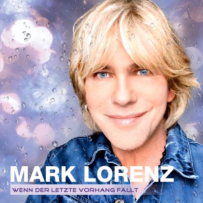 Mark Lorenz -  Wenn Der Letzte Vorhang Fällt
