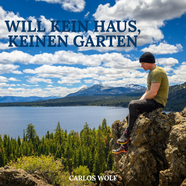 Carlos Wolf - Will kein Haus, will keinen Garten