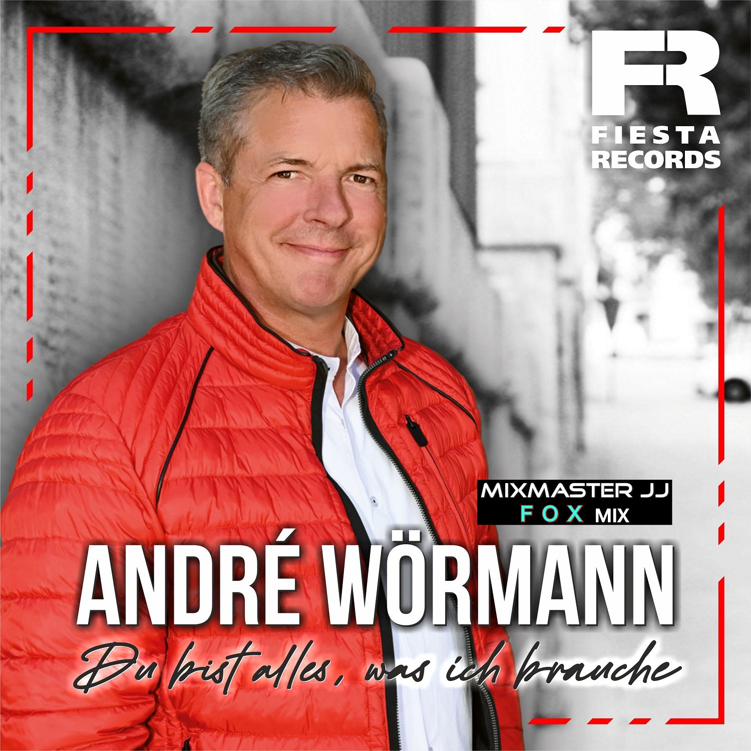 ANDRÉ WÖRMANN – Du bist alles, was ich brauche (Mixmaster JJ Fox Mix)