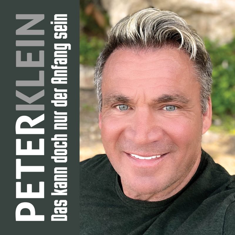 Peter Klein - Das kann doch nur der Anfang sein