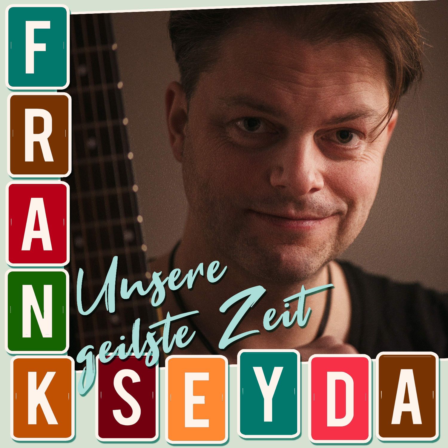 Frank Seyda - Die geilste Zeit
