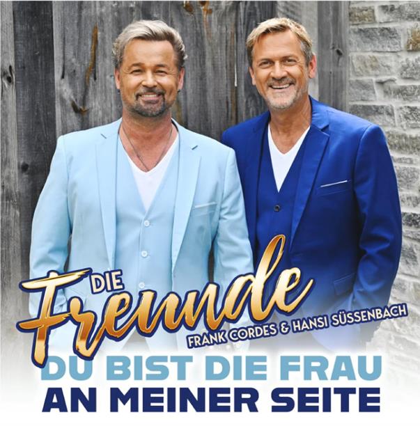 Die Freunde - Du bist die Frau an meiner Seite