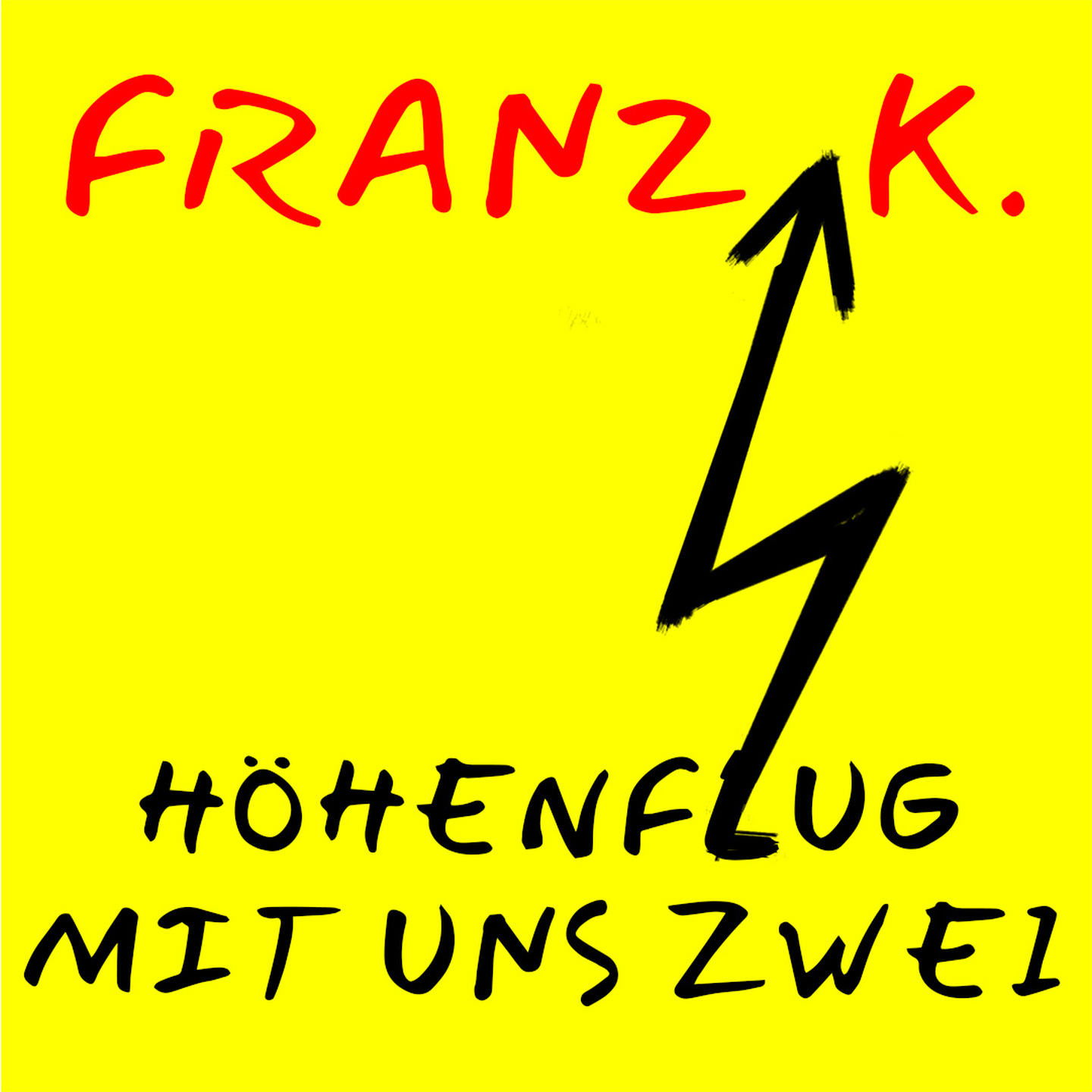 FRANZ K. -  Höhenflug mit uns Zwei