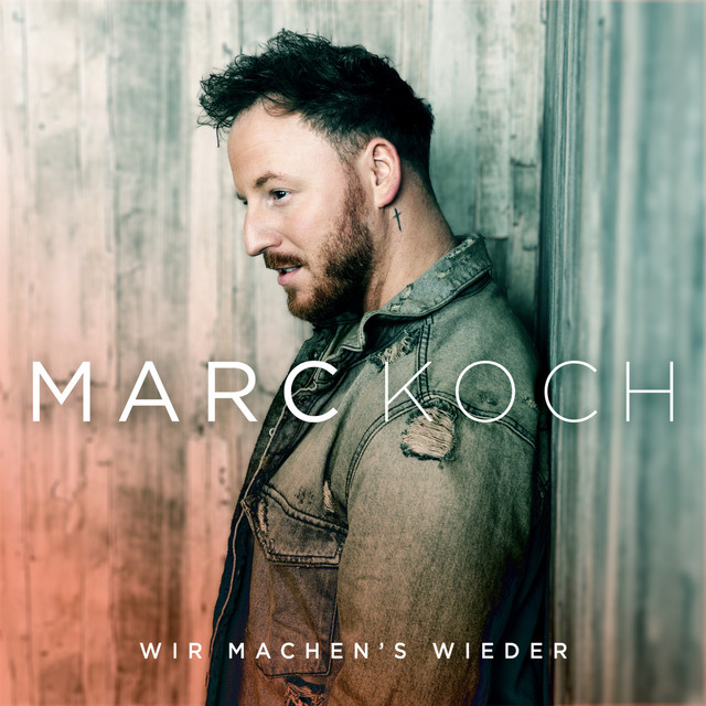 Marc Koch -  Wir machens wieder