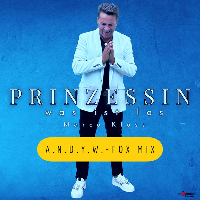 Marco Kloss - Prinzessin was ist los mit dir (A.N.D.Y - W. Fox-Mix)