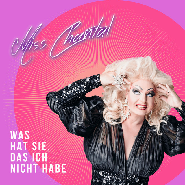 Miss Chantal - Was hat sie das ich nicht habe