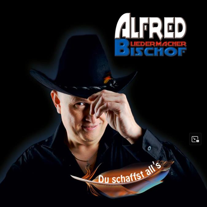 Alfred Bischof - Du schaffst all’s / Das Album