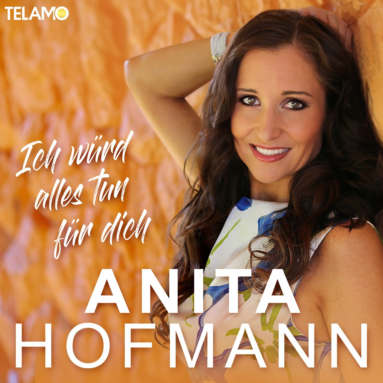 Anita Hofmann - Ich würd alles tun für dich