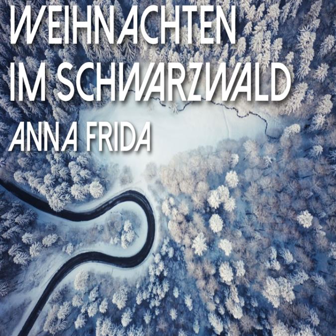 Anna Frida - Weihnachten im Schwarzwald