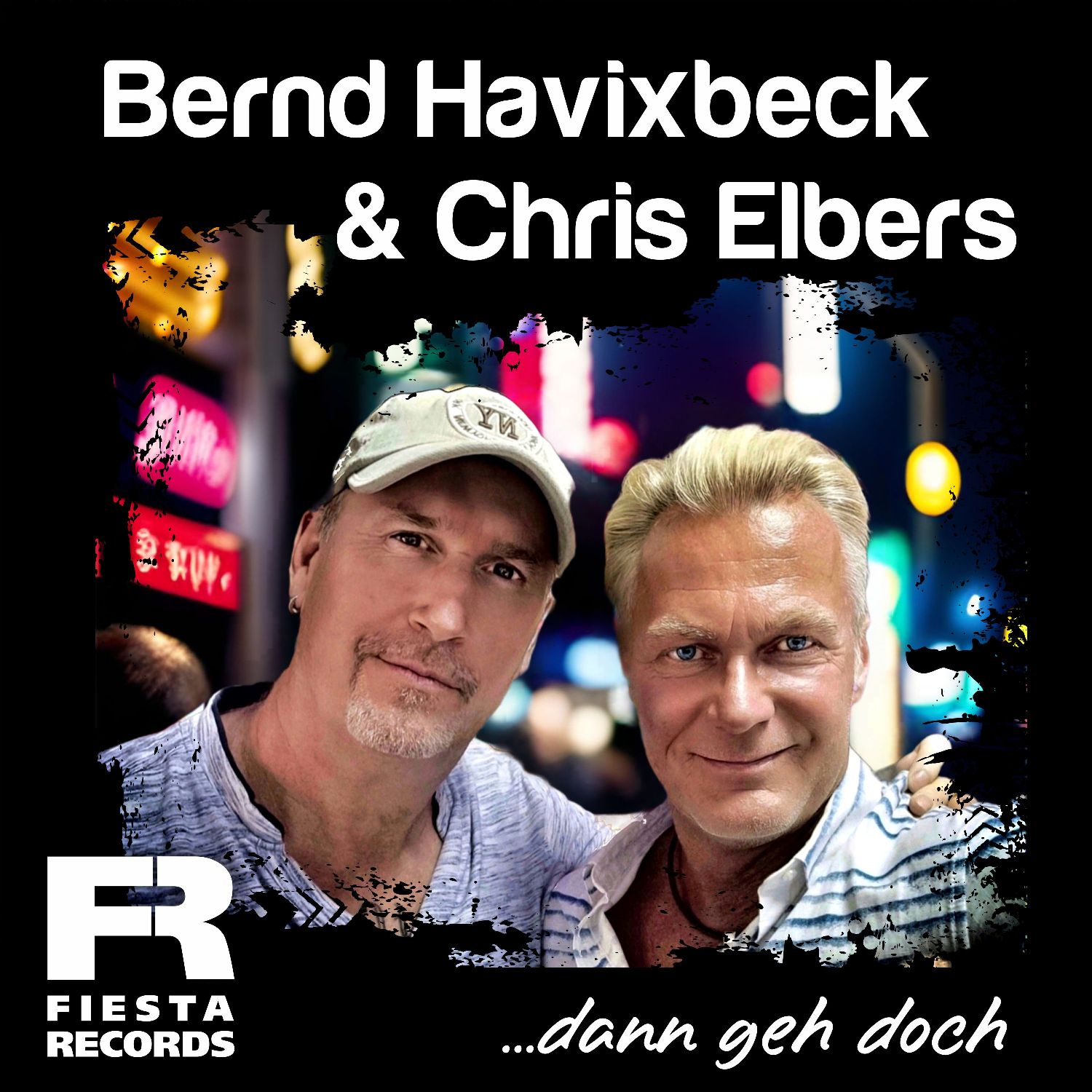Bernd Havixbeck & Chris Elbers - Dann geh doch