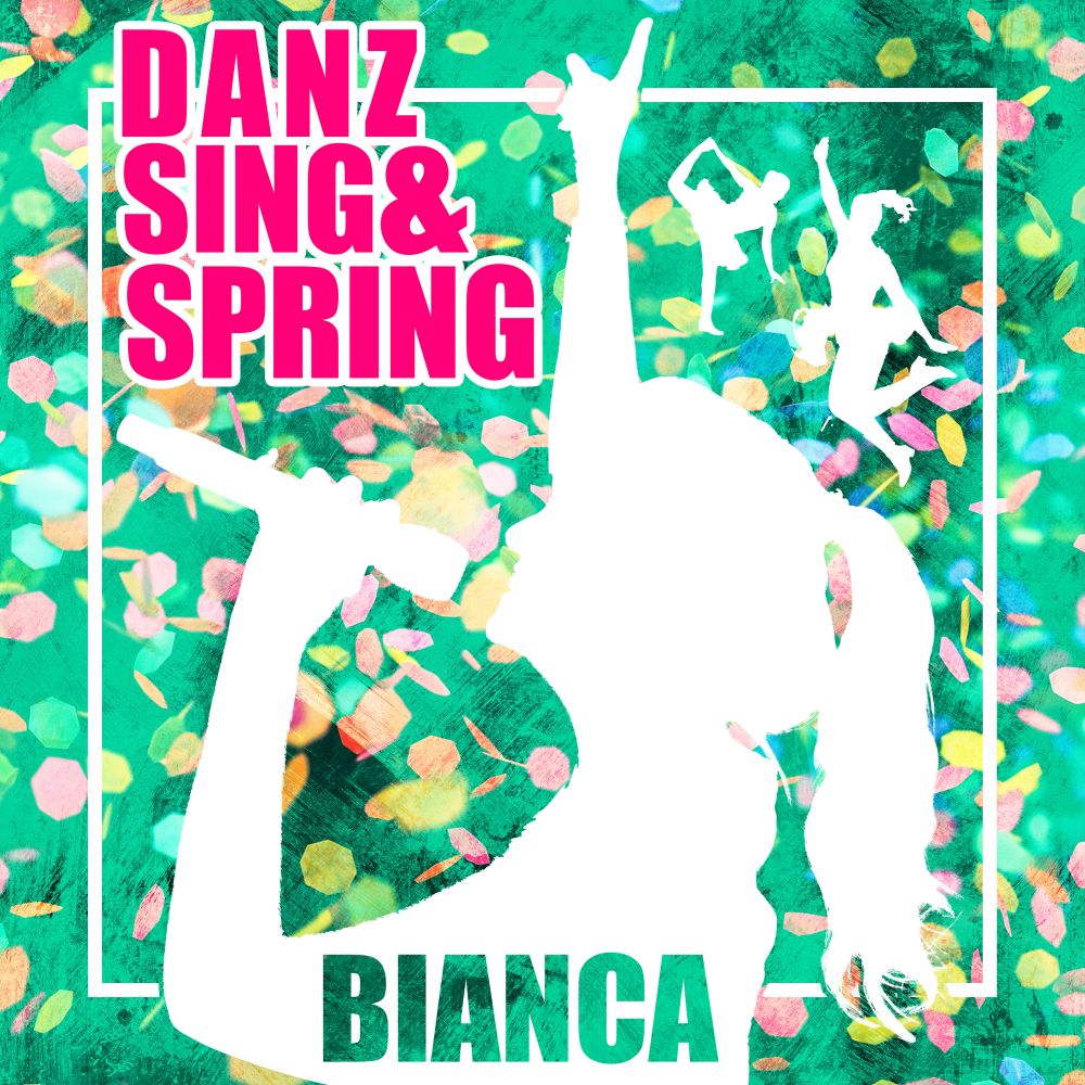 Bianca - Danz Sing & Spring