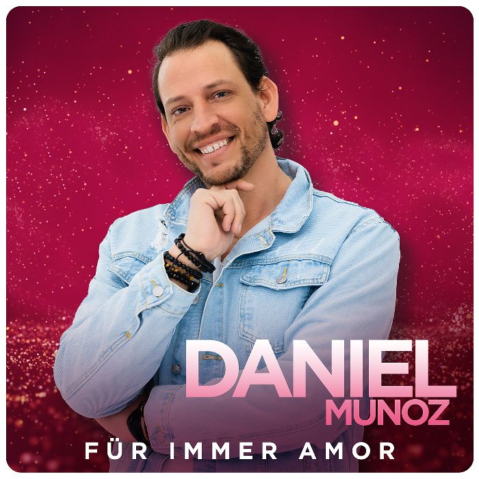 Daniel Munoz - Für immer amor