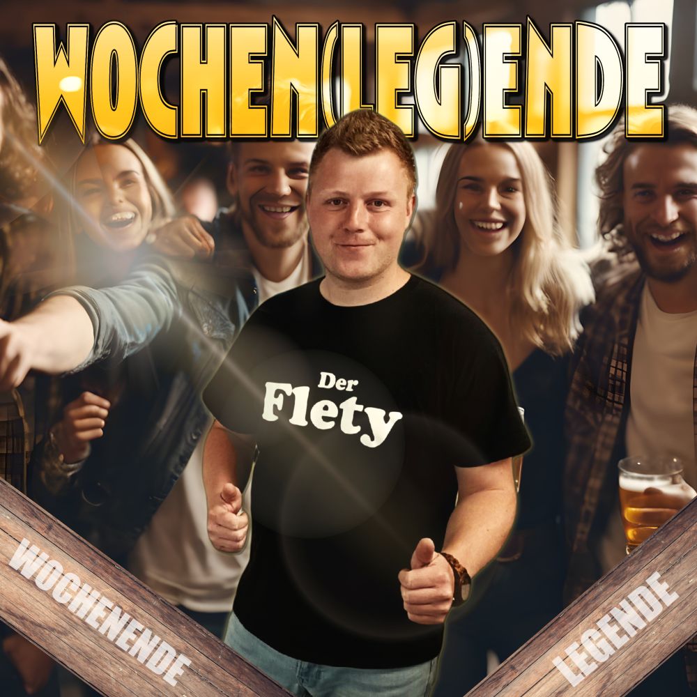 Der Flety - WOCHEN(LEG)ENDE