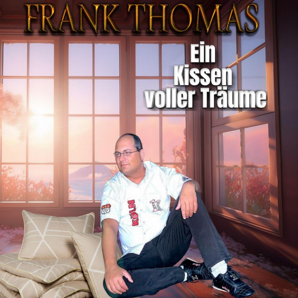 Frank Thomas - Ein Kissen voller Träume