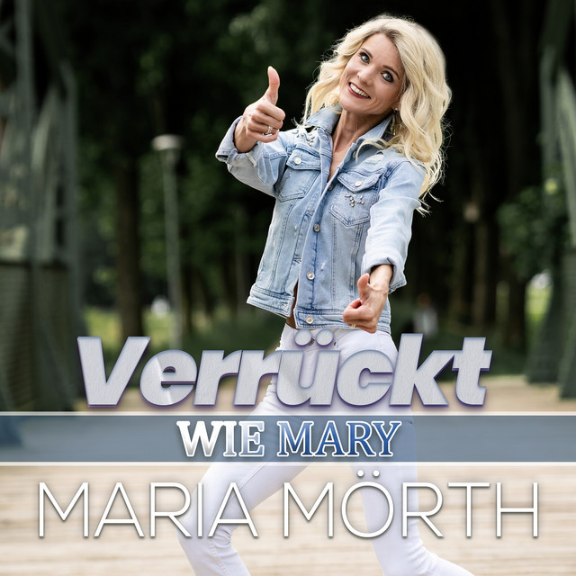 Maria Mörth – Verrückt wie Mary