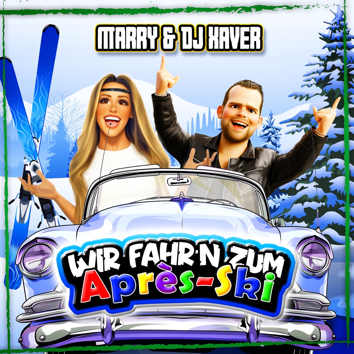 Marry & DJ Xaver - Wir fahr'n zum Après-Ski