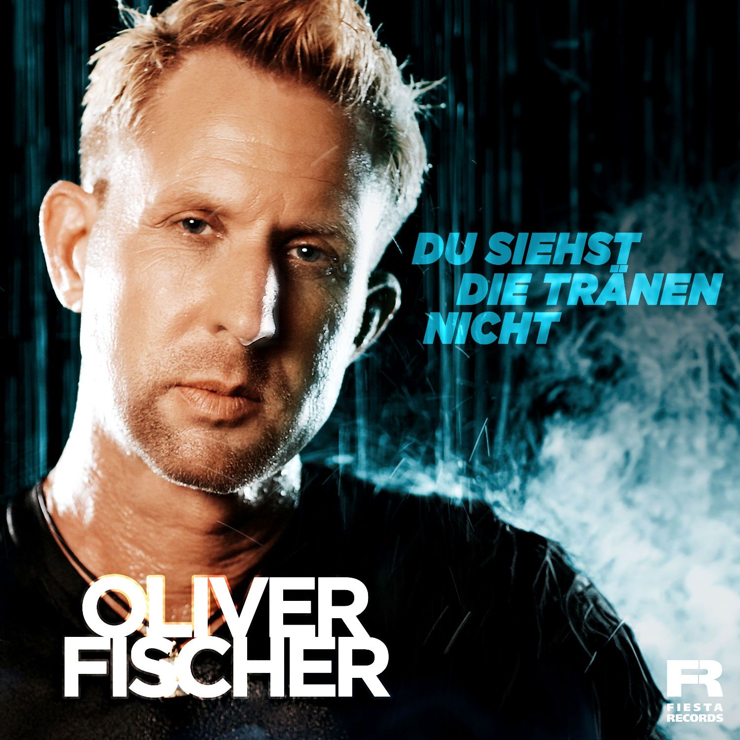 Oliver Fischer - Du siehst die Tränen nicht