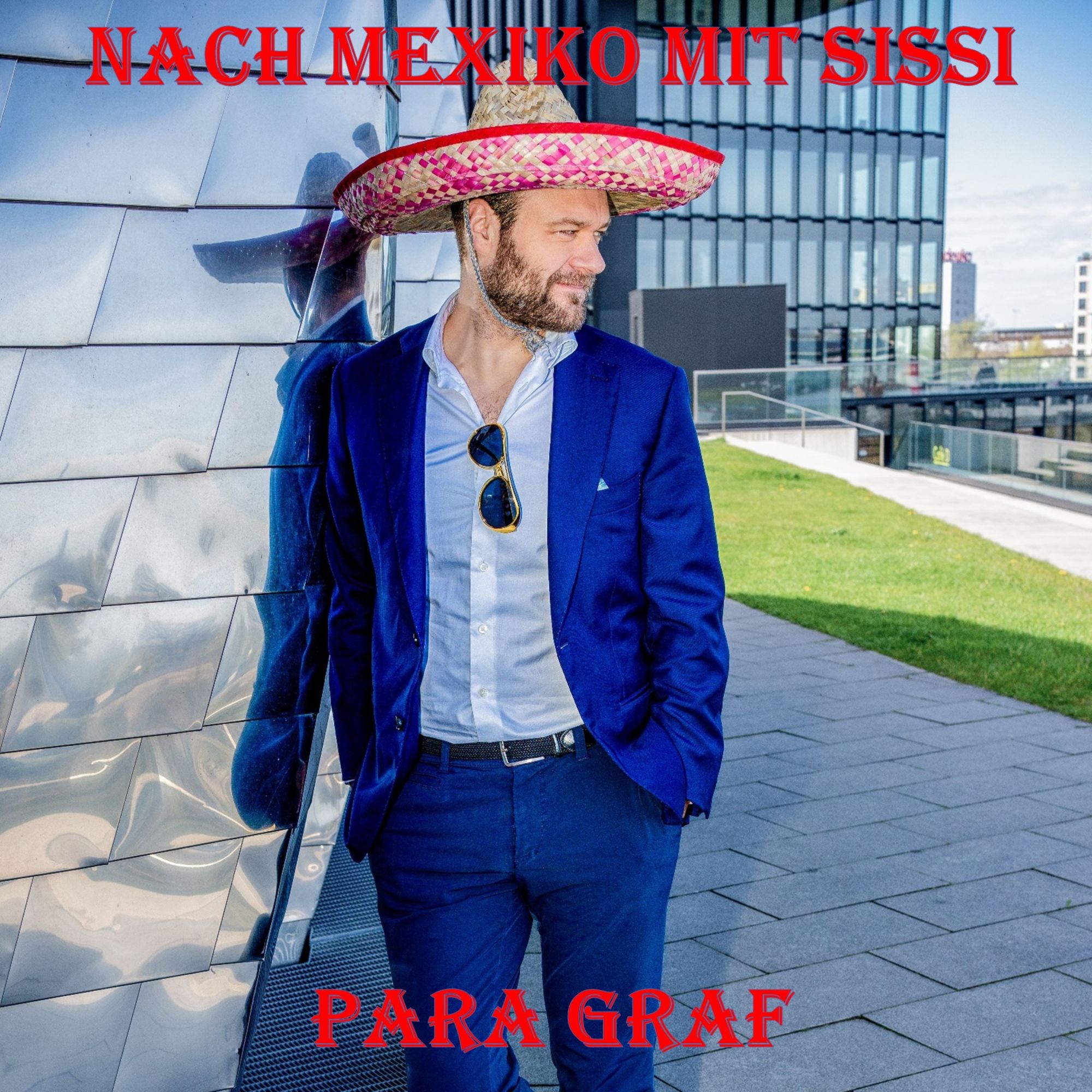 Para Graf -  Nach Mexiko mit Sissi