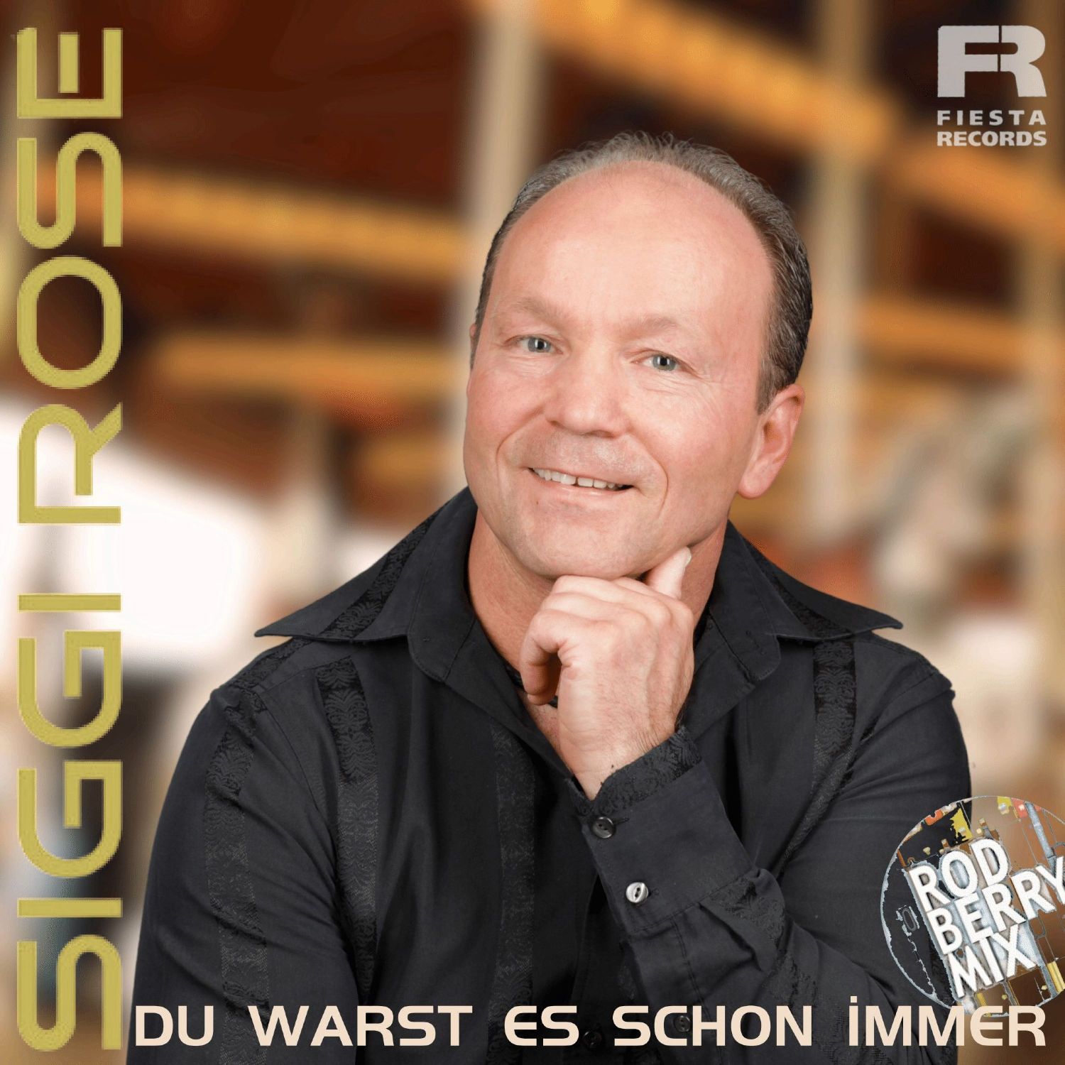 Siggi Rose - Du warst es schon immer