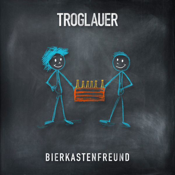TROGLAUER - Bierkastenfreun