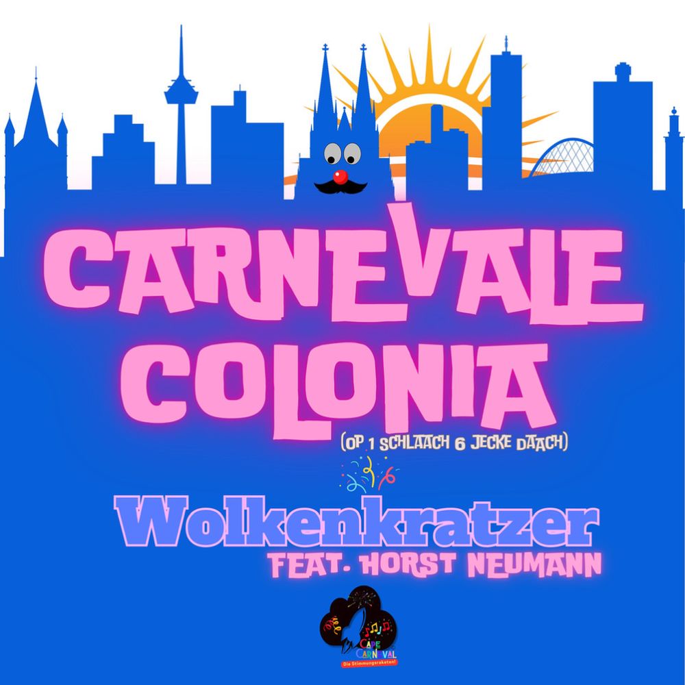 WOLKENKRATZER feat. Horst Neumann - Carnevale Colonia (Op eine Schlaach sechs jecke Daach)