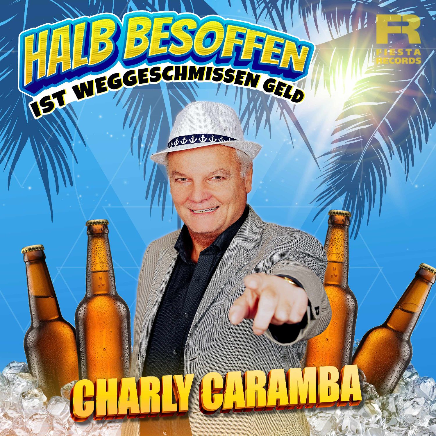 Charly Caramba - Halb besoffen ist weggeschmissen Geld