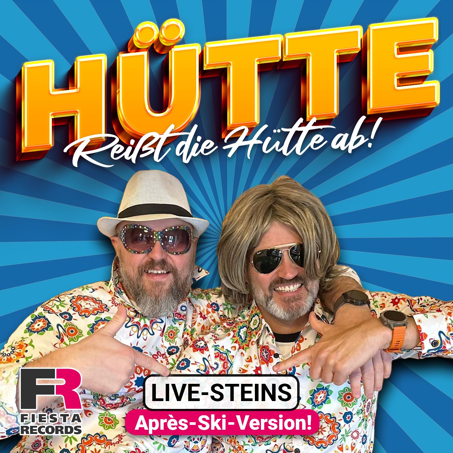 Die Live-Steins - Reißt die Hütte ab! (Apres Ski Version)