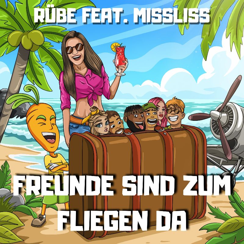Rübe feat. MissLiss - Freunde sind zum Fliegen da