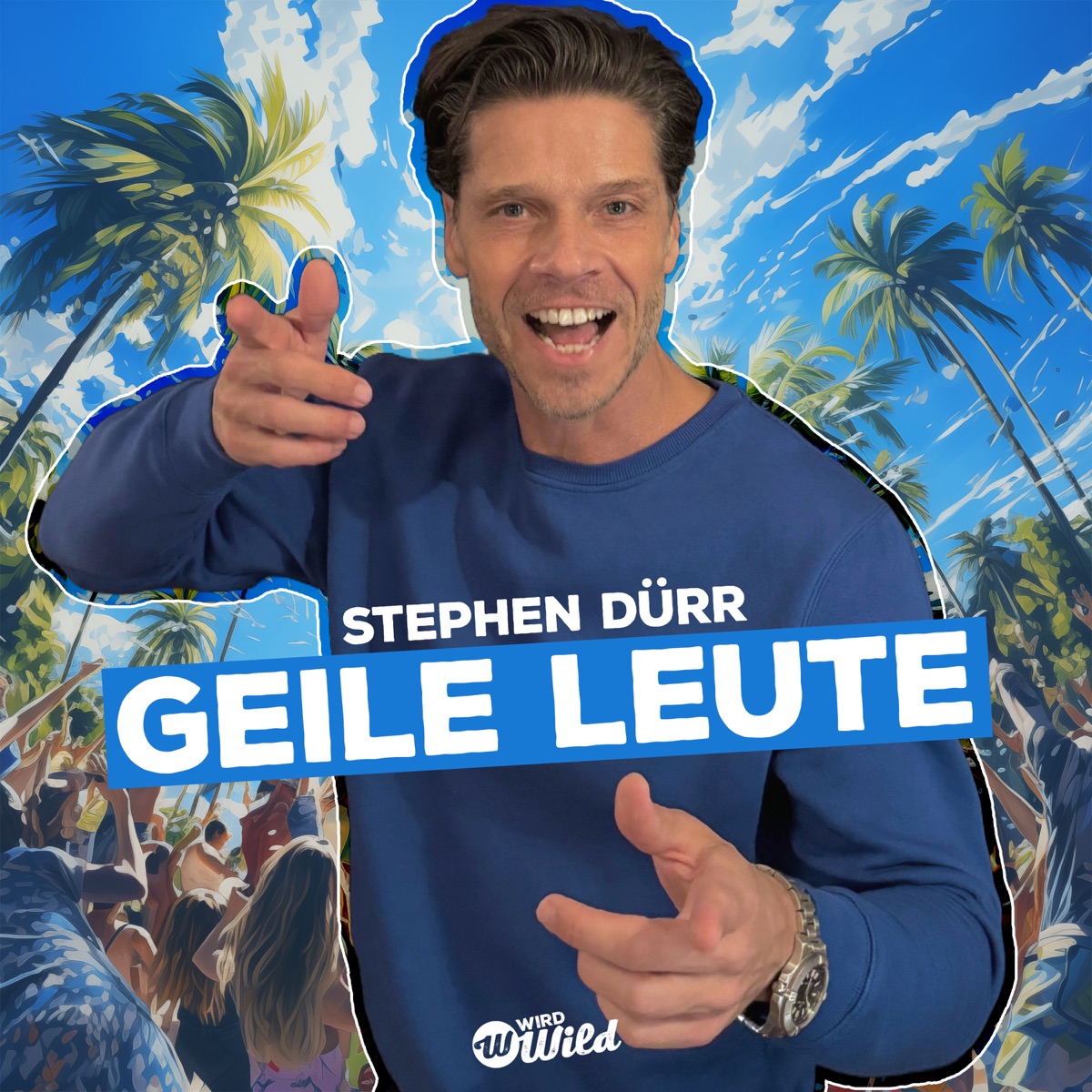 Stephen Dürr - Geile Leute