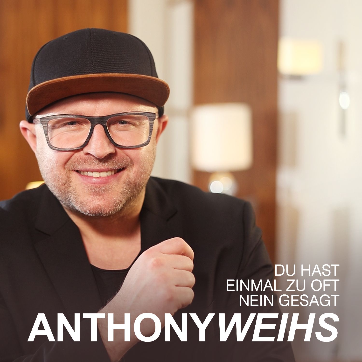 Anthony Weihs - Du hast einmal zu oft nein gesagt