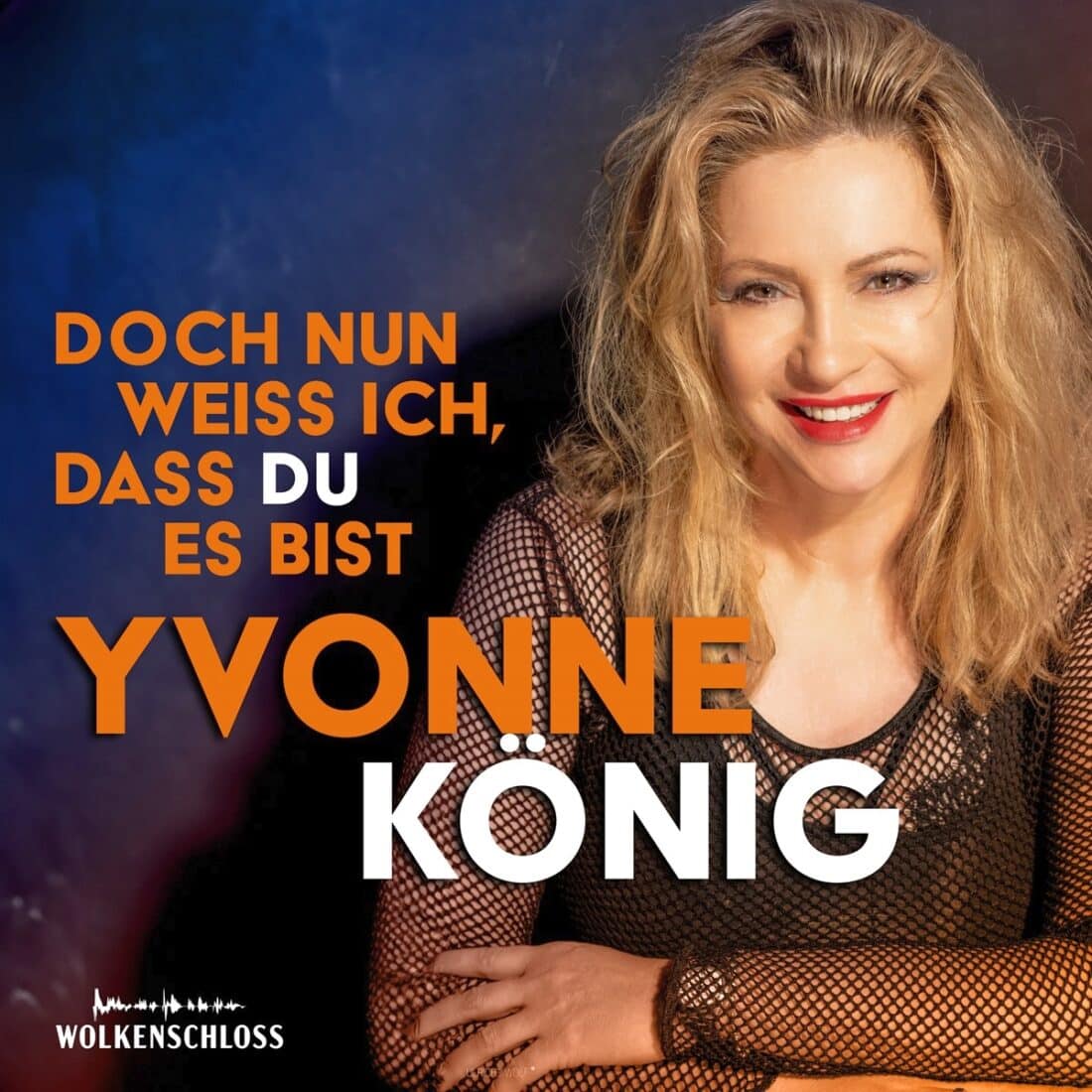 Yvonne König - Doch nun weiss ich dass du es bist
